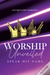 Worship Unveiled