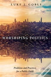 Capa do artigo Worshiping Politics