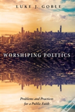 Capa do artigo Worshiping Politics
