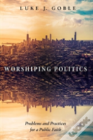 Worshiping Politics
