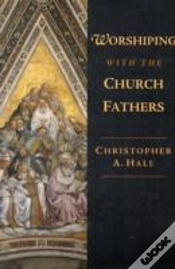 Capa do artigo Worshiping With The Church Fathers