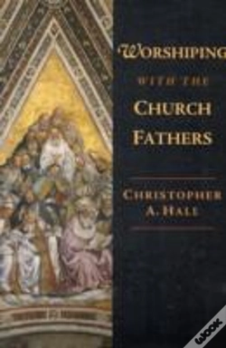 Capa do artigo Worshiping With The Church Fathers