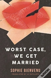 Worst Case, We Get Married