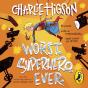 Worst. Superhero. Ever - Preview
