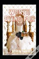 Worth Dying For