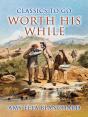 Worth His While - Preview