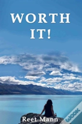 Worth It!