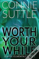 Worth Your While