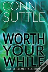 Worth Your While