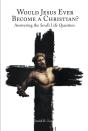 Would Jesus Ever Become A Christian - Preview