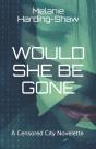 Would She Be Gone - Preview