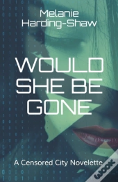 Would She Be Gone