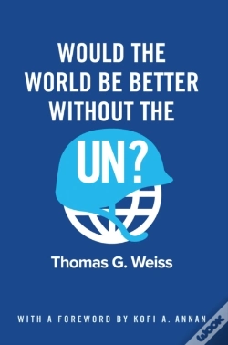 Capa do artigo Would The World Be Better Without The Un?