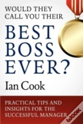 Would They Call You Their Best Boss Ever?