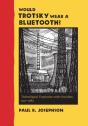 Would Trotsky Wear A Bluetooth - Preview