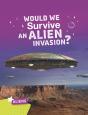 Would We Survive An Alien Invasion - Preview