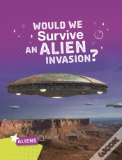 Capa do artigo Would We Survive An Alien Invasion