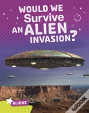 Capa do artigo Would We Survive An Alien Invasion?