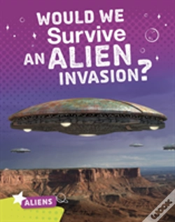 Capa do artigo Would We Survive An Alien Invasion?