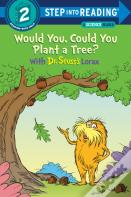 Would You, Could You Plant A Tree? With Dr. Seuss'S Lorax
