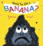 Would You Like A Banana? - Preview