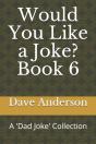 Would You Like A Joke?  Book 6 - Preview
