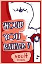 Would You Rather Adult Version - Preview