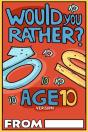 Would You Rather Age 10 Version - Preview