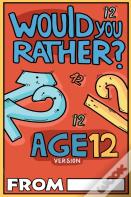 Would You Rather Age 12 Version