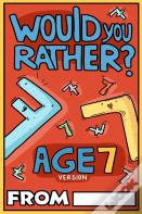 Would You Rather Age 7 Version