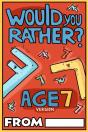 Would You Rather Age 7 Version - Preview