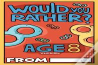 Would You Rather Age 8 Version