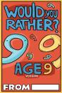 Would You Rather Age 9 Version - Preview