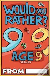 Would You Rather Age 9 Version