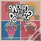 Would You Rather...? An Absolutely Absurd Anthology