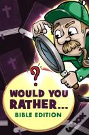 Would You Rather - Bible Edition
