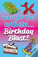 Would You Rather... Birthday Blast!