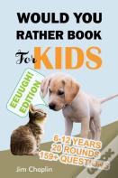 Would You Rather Book For Kids (6 - 12 Years)