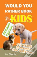 Would You Rather Book For Kids (6 - 12 Years)
