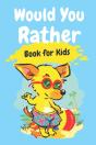 Would You Rather Book For Kids - Preview