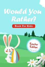 Capa do artigo Would You Rather Book For Kids - Easter Edition