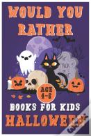Would You Rather Book For Kids Halloween