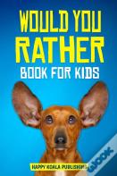 Would You Rather Book For Kids