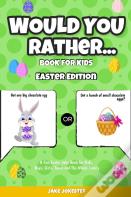 Would You Rather Book For Kids