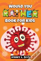 Would You Rather Book For Kids
