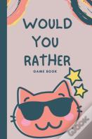 Would You Rather Book For Kids