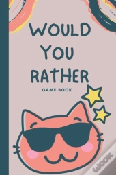Would You Rather Book For Kids