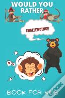 Would You Rather Book For Kids