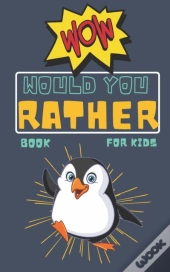Would You Rather Book For Kids