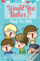 Would You Rather Book For Kids